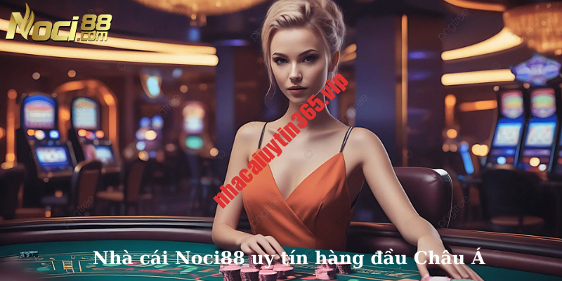 Noci88 luôn mang tới giá trị cho người chơi